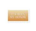It's Been My Honor Sticker