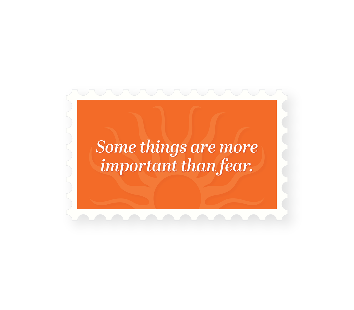 Some Things Are More Important Than Fear Sticker